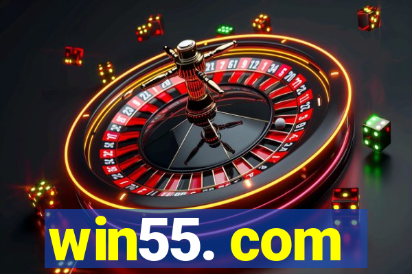 win55. com